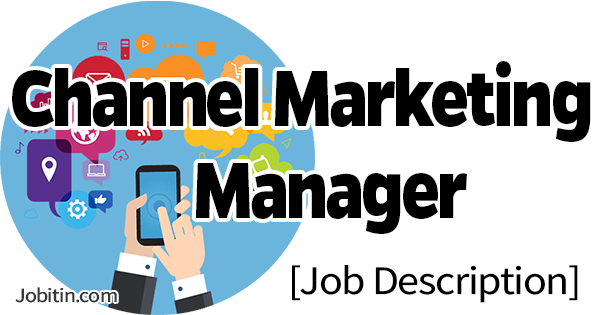 Channel Marketing Manager Job Description Skills Salary Duties 