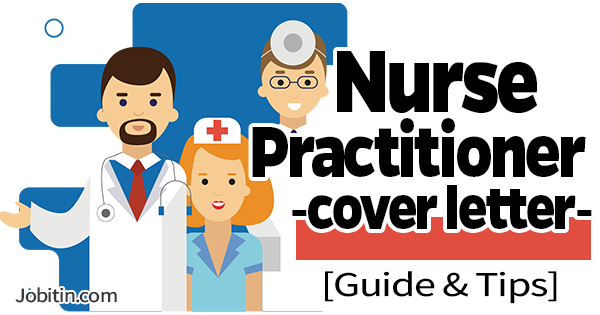 Nurse Practitioner Cover Letter Example (Guide & Tips)
